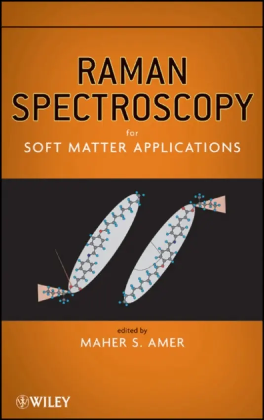 Raman Spectroscopy for Soft Matter Applications - Amer, M. S.