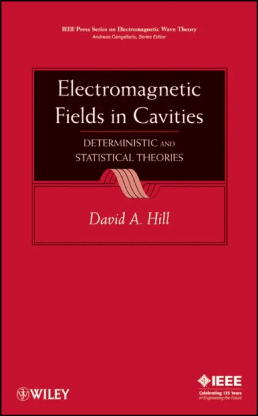 Electromagnetic Fields in Cavities - Hill, David A. (Electromagnetics Division, National Institute of Standards and Technology)