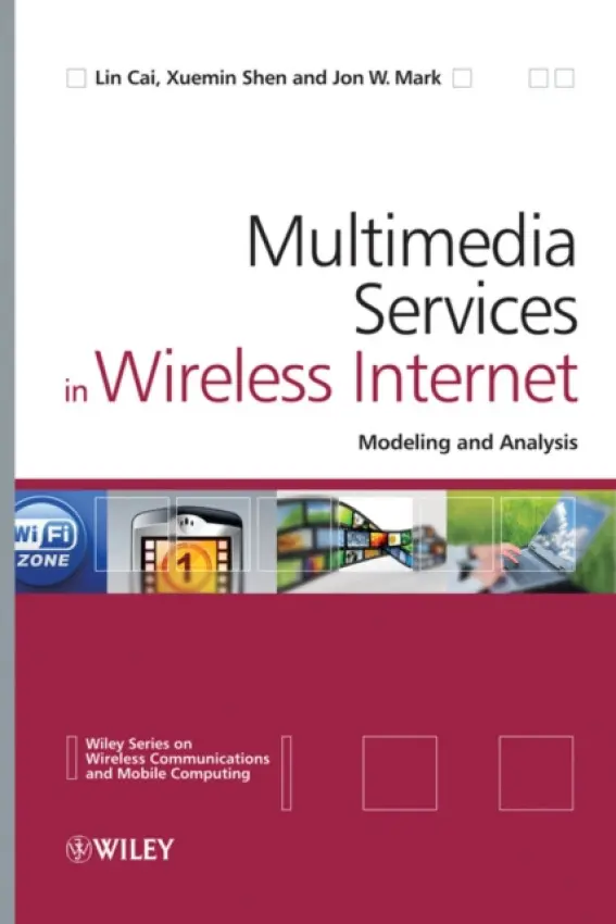 Multimedia Services in Wireless Internet - Cai, Lin (University of Victoria, Canada) a Shen, Xuemin (University of Waterloo, Canada) a Mark, Jon W. (University of Waterloo)