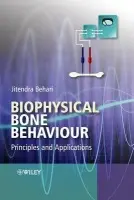 Biophysical Bone Behaviour - Behari, Jitendra