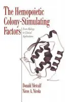 Hemopoietic Colony-stimulating Factors - Metcalf, Donald (Walter and Eliza Hall Institute of Medical Research, Victoria) a Nicola, Nicos Anthony (Walter and Eliza Hall Institute of Medical Research, Victoria)