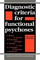 Diagnostic Criteria for Functional Psychoses - Berner, P. (Universitat Wien, Austria) a Gabriel, E. a Katschnig, H. (Universitat Wien, Austria) a Kieffer, W. (Universitat Wien, Austria) a Koehler, K. a Lenz, G.