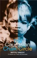 Caucasian Chalk Circle - Brecht, Bertolt