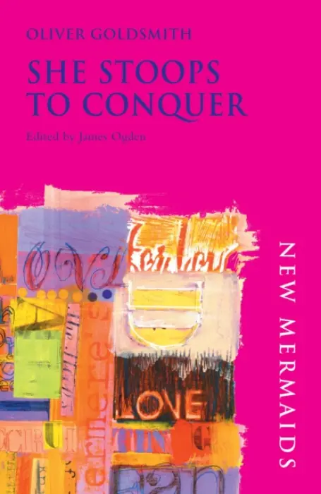 She Stoops to Conquer - Goldsmith, Oliver