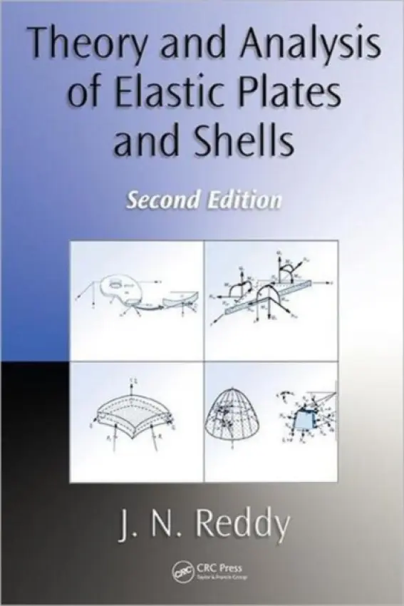 Theory and Analysis of Elastic Plates and Shells - Reddy, J. N. (Texas A a M University, College Station, USA)