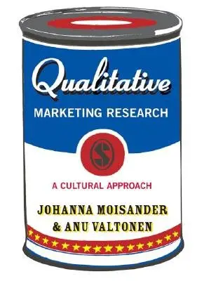 Qualitative Marketing Research - Moisander, Johanna a Valtonen, Anu