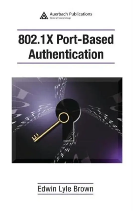 802.1X Port-Based Authentication - Brown, Edwin Lyle