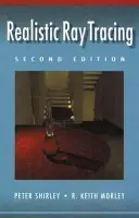Realistic Ray Tracing - Shirley, Peter a Morley, R. Keith