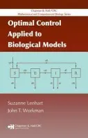 Optimal Control Applied to Biological Models - Lenhart, Suzanne a Workman, John T.