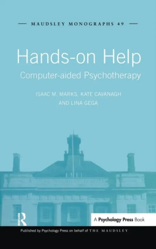 Hands-on Help - Marks, Isaac M. (Institute of Psychiatry, King's College London, UK) a Cavanagh, Kate (University of Newcastle, UK) a Gega, Lina (Florence Nightingale School of Nursing and Midwifery, King's College London, UK)
