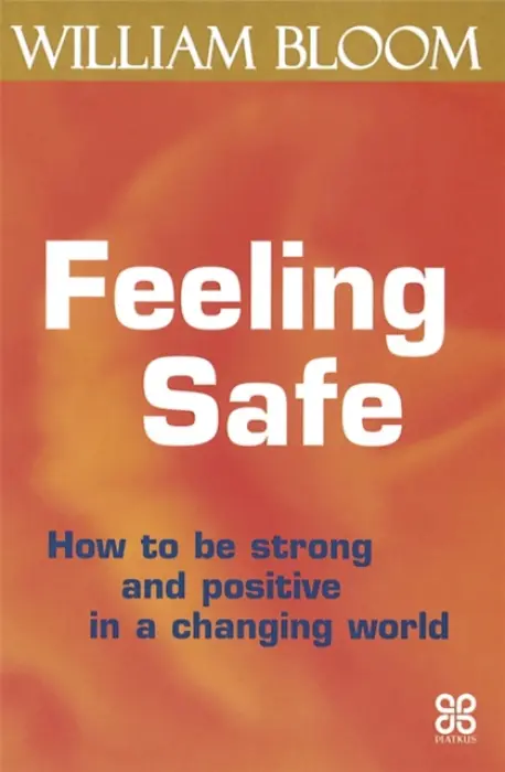 Feeling Safe - Dr. William Bloom