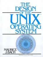 Design of the UNIX Operating System - Bach, Maurice