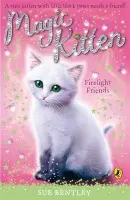 Magic Kitten: Firelight Friends - Bentley, Sue