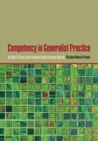Competency in Generalist Practice - Plionis, Elizabeth Moore (Assistant Dean and Associate Professor, National Catholic School of Social Service, Assistant Dean and Associate Professor, National Catholic School of Social Service, Catholic University of America)