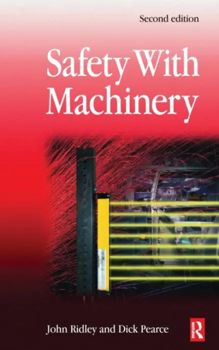 Safety with Machinery - Ridley, John a Pearce, Dick