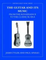 Guitar and its Music - Tyler, James (, Professor of Music and Director of Early Music Performance Program, University of Southern California) a Sparks, Paul (, mandolin player)