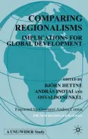 Comparing Regionalisms - Hettne, B. a Inotai, A. a Sunkel, O.