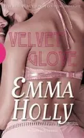 Velvet Glove - Holly, Emma
