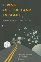Living Off the Land in Space - Bangs, C a Matloff, Greg a Johnson, Les