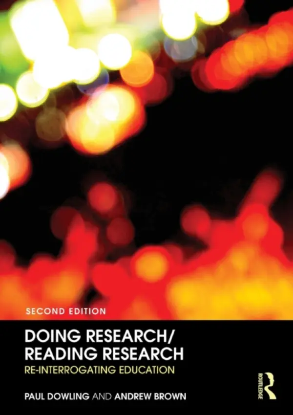 Doing Research/Reading Research - Dowling, Paul (University of London, UK) a Brown, Andrew (University of London, UK)