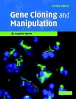 Gene Cloning and Manipulation - Christopher Howe
