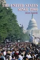 United States since 1980 - Baker, Dean (Center for Economic Policy Research in Washington DC)