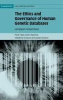 Ethics and Governance of Human Genetic Databases - Hayry, Matti (University of Manchester) a Chadwick, Ruth (Distinguished Research Professor and Director) a Arnason, Vilhjalmur (University of Iceland, Reykjavik) a Arnason, Gardar (University of Central Lancashire, Preston)