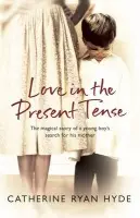 Love In The Present Tense - Ryan Hyde, Catherine
