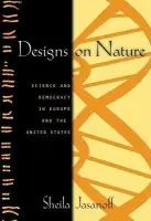 Designs on Nature - Jasanoff, Sheila