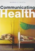 Communicating Health - Dutta, Mohan J.