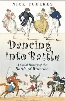 Dancing into Battle - Foulkes Nicholas