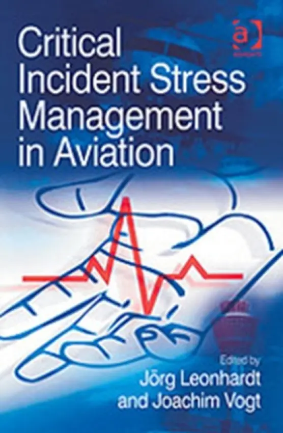 Critical Incident Stress Management in Aviation - Vogt, Joachim