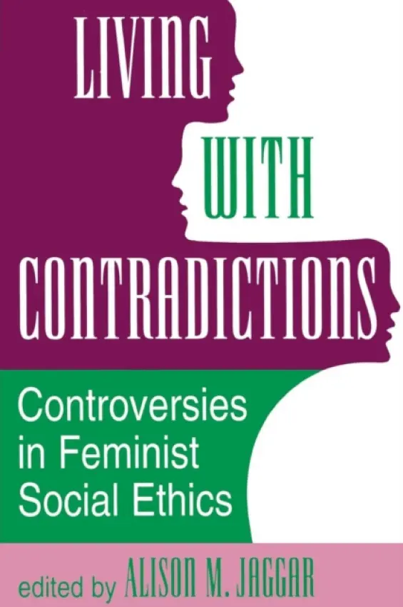 Living With Contradictions - Jaggar, Alison M