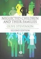 Neglected Children and Their Families - Stevenson, Olive (Emeritus of Social Work Studies)