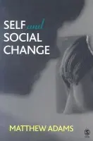 Self and Social Change - Adams, Matthew