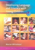 Developing Language and Literacy with Young Children - Whitehead, Marian R