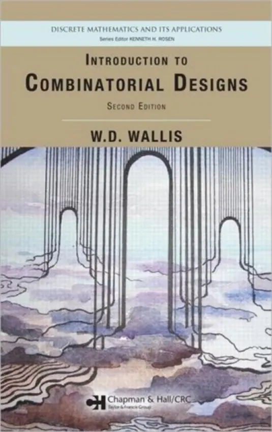 Introduction to Combinatorial Designs - Wallis, W.D. (Southern Illinois University, Carbondale, USA)