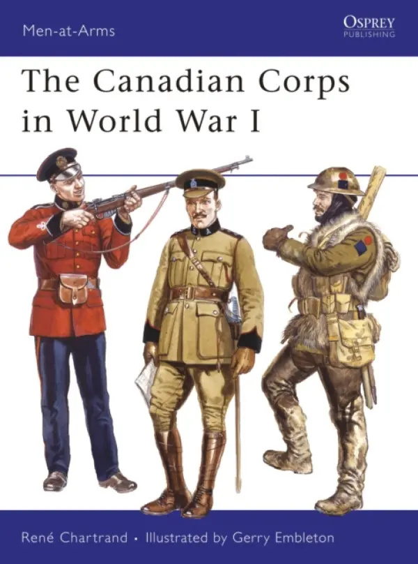 Canadian Corps in World War I - Chartrand, Rene