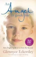 Angel to Guide Me - S. Eckersley, Glennyce