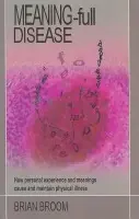 Meaning-Full Disease - Broom, Brian