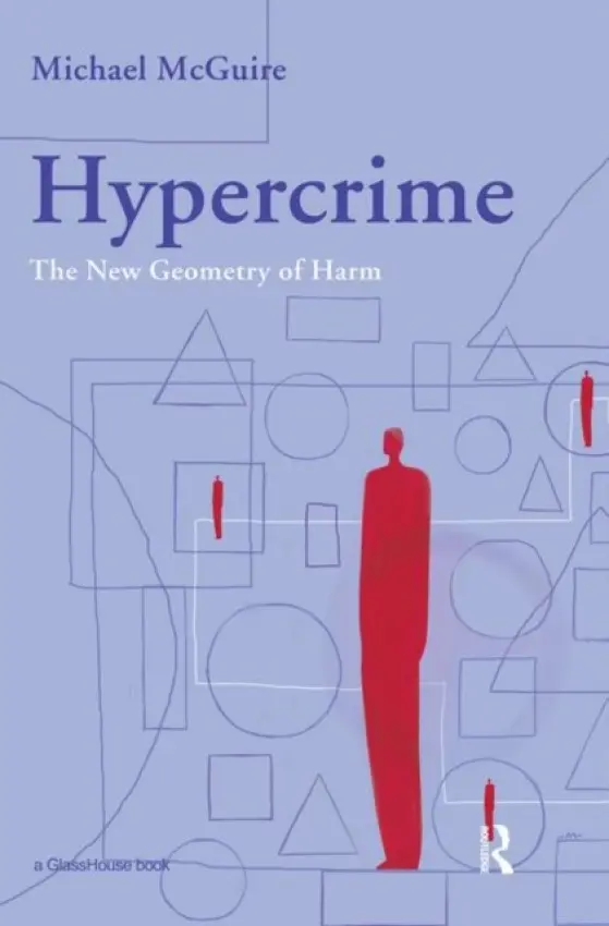 Hypercrime - McGuire, Michael (London Metropolitan University, UK)