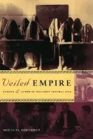 Veiled Empire - Northrop, Douglas T.