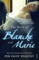 Story of Blanche and Marie - Enquist, Per Olov
