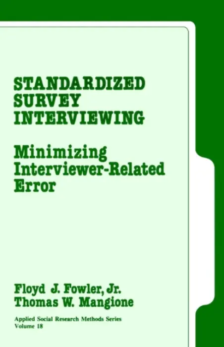 Standardized Survey Interviewing - Fowler, Floyd J. a Mangione, Thomas W.