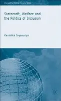 Statecraft, Welfare and the Politics of Inclusion - Jayasuriya, K.