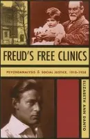 Freud's Free Clinics - Danto, Elizabeth Ann