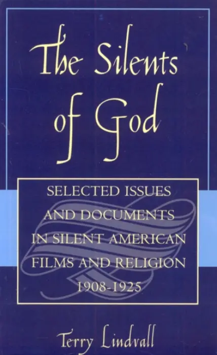 Silents of God - Lindvall, Terry (Virginia Wesleyan University)