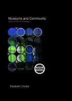 Museums and Community - Crooke, Elizabeth (University of Ulster, Londonderry, UK)