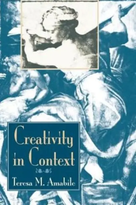 Creativity In Context - Amabile, Teresa M