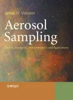 Aerosol Sampling - Vincent, James H. (Institute of Occupational Medicine, Edinburgh, UK)